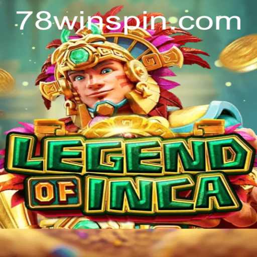 Exploring the Mystical World of LegendofInca with 78win