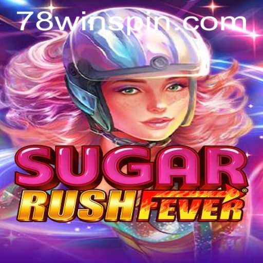 Exploring SugarRushFever: The Ultimate Gaming Experience with 78win